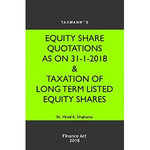Taxmann's Equity Share Quotations As On 31-1-2018 & Taxation Of Long Term Listed Equity Shares by Dr. Vinod K. Singhania